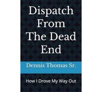 Dispatch From The Dead End: How I Drove My Way Out