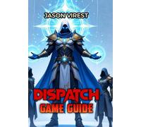 Dispatch Game Guide: Optimize Your Team, Maximize Trust, and Crush Every Difficulty