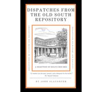 Dispatches from The Old South Repository