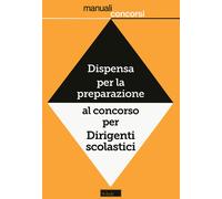 Dispensa per la preparazione al concorso per dirigenti - Scaglianti Luciano