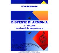 Dispense di armonia. Con bassi da armonizzare. Metodo. Ediz. per la scuola (Vol. 2)