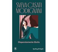Disperatamente Giulia