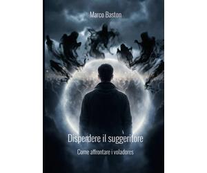 Disperdere il suggeritore: Come affrontare i voladores [Paperback] [Jan 25, 2026