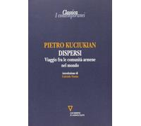 Dispersi. Viaggio fra le comunità armene nel mondo