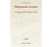 Dispiegando margini. Nei dintorni di D.W. Winnicott. E oltre