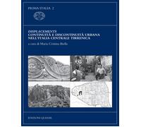 Displacements. Continuità e discontinuità urbana nell'Italia centrale tirrenica