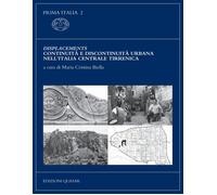 Displacements. Continuità e discontinuità urbana nell'Italia centrale tirrenica