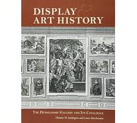 Display & Art History: The Dusseldorf Gallery and Its Catalogue