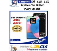DISPLAY TOUCH FRAME SAMSUNG GALAXY A30s SM - A307 " OLED " PARI ORIGIN GLS