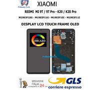 DISPLAY TOUCH SCREEN CON FRAME XIAOMI REDMI K20 K 20 / K20 K 20 PRO OLED GLS