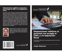Disposiciones relativas al personal con arreglo al UGB y a la legislación fiscal: Similitudes, diferencias e impuestos latentes en la teoría y la práctica