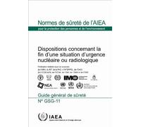 Dispositions Concernant La Fin D’une Situation D’urgence Nucléaire Ou Radiologique (Guide Général De Sûreté No.)