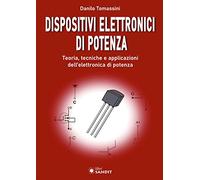 Dispositivi elettronici di potenza. Teoria, tecniche e applicazioni dell'elettronica di potenza