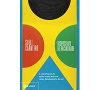 Dispositivo de racialidade. A construcao do outro como nao ser como fundamento do ser (Em Portugues do Brasil)