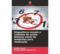 Dispositivos móveis e cuidados de saúde: Sistema móvel de lembretes para medicação