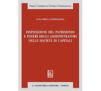 Disposizione del patrimonio e poteri degli amministratori nelle società di capitali