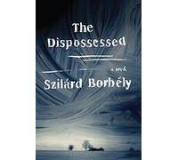 DISPOSSESSED: A Novel