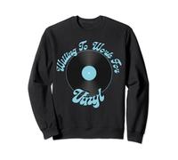 Disposto a lavorare per il vinile è un regalo per gli amanti Felpa