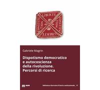 Dispotismo democratico e autocoscienza della rivoluzione. Percorsi di ricerca