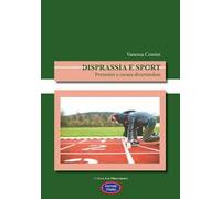 Disprassia e sport. Prevenire e curare divertendosi