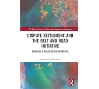 Dispute Settlement and the Belt and Road Initiative: Towards a Rules-based Approach