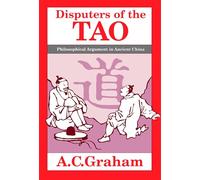 Disputers of the Tao: Philosophical Argument in Ancient China