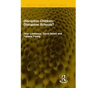 Disruptive Children-Disruptive Schools?