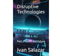 Disruptive Technologies: Past, Present and Future: 3