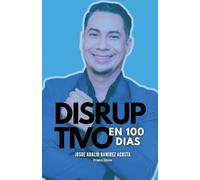 Disruptivo en 100 días