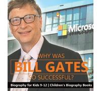 Dissected Lives Why Is Bill Gates So Successful? Biography fo (Copertina rigida)