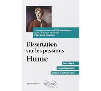 Dissertation sur les passions Hume. Texte au programme des CPGE scientifiques, épreuves de français-philosophie CONCOURS 2016-2017