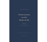 Dissertations on the Book of Job: Vol 2: Dissertations XII-XVI
