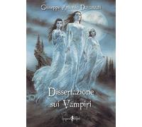 Libri Giuseppe Antonio Davanzati - Dissertazione Sui Vampiri