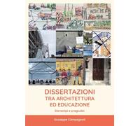 Dissertazioni tra architettura ed educazione - Giuseppe Campagnoli