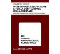 Dissesto dell'assicuratore e tutela contrattuale dell'assicurato. Contributo allo studio del rapporto di garanzia