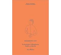 Dissident Gut: Technologies of Regularity, Politics of Revolt