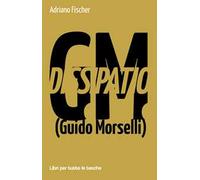 Dissipatio G.M. (Guido Morselli)