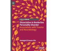 Dissociation in Borderline Personality Disorder: Associations With Trauma and Neurobiology