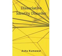Ashu Kumawat Dissociative Identity Disorder (Tascabile)