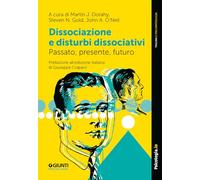 Dissociazione e disturbi dissociativi. Passato, presente, futuro