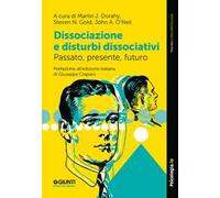 Dissociazione e disturbi dissociativi. Passato, presente, futuro