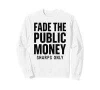 Dissolvenza Il Denaro pubblico Scommesse Sportive Gioco D'Azzardo Divertente Parlay Felpa