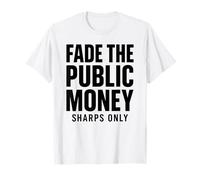 Dissolvenza Il Denaro pubblico Scommesse Sportive Gioco D'Azzardo Divertente Parlay Maglietta