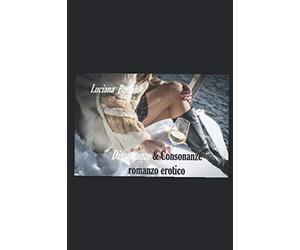 Dissonanze & Consonanze: romanzo erotico