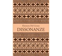 Dissonanze di Eleonora Del Grosso, 2020, Youcanprint