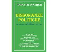 Dissonanze Politiche: Disaccordi - divergenze - contrasti