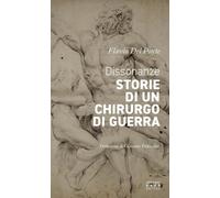 Dissonanze. Storie di un chirurgo di guerra [Paperback] [Nov 14, 2024] Del Pont,