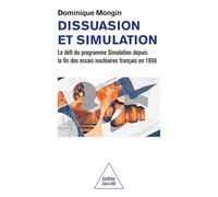 Dissuasion et simulation: Le défi du programme Simulation depuis la fin des essais nucléaires français en 1996