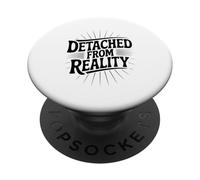 Distaccato dalla realtà Umorismo divertente eccentrico PopSockets PopGrip Adesivo