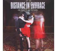 Distance in Embrace - The Best Is Yet to Come